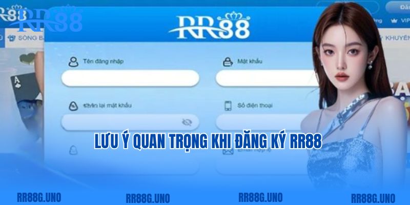 Lưu ý quan trọng khi đăng ký RR88