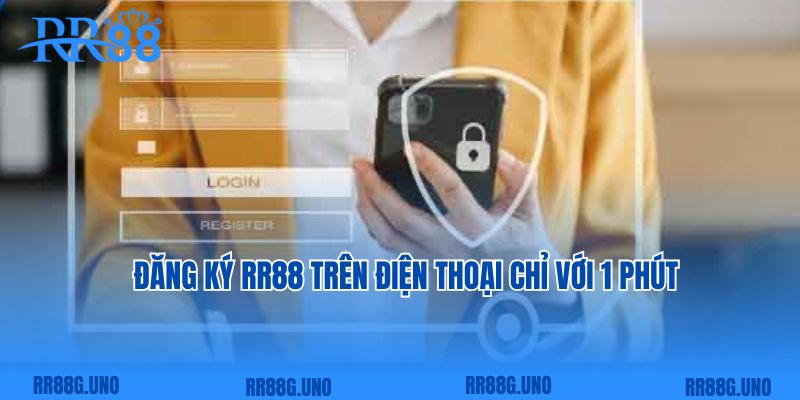 Đăng ký RR88 trên điện thoại chỉ với 1 phút