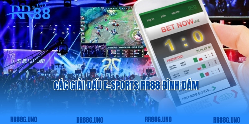 Các giải đấu E-Sports RR88 đình đám