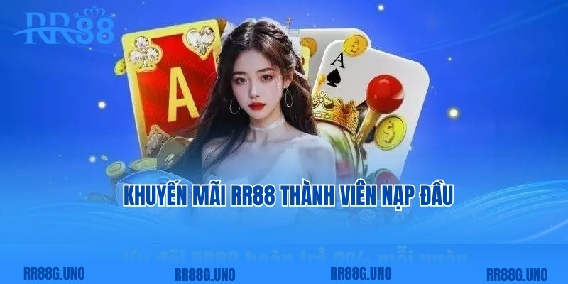 Khuyến mãi RR88 thành viên nạp đầu