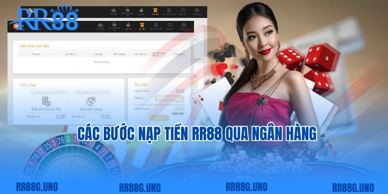 Các bước nạp tiền RR88 qua ngân hàng