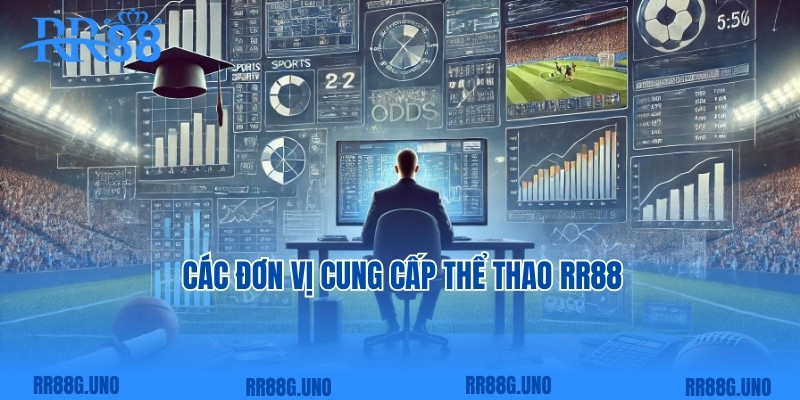 Các đơn vị cung cấp thể thao RR88 